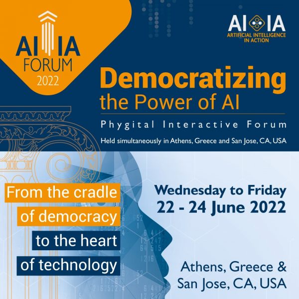 AIIA Forum 2022 – Democratizing the Power of AI: Τέλος τα χρόνια της αθωότητας για την τεχνητή νοημοσύνη